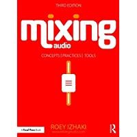Mixing Audio: Concepts- Practices- and Tools